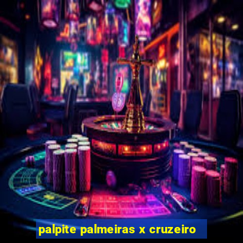 palpite palmeiras x cruzeiro